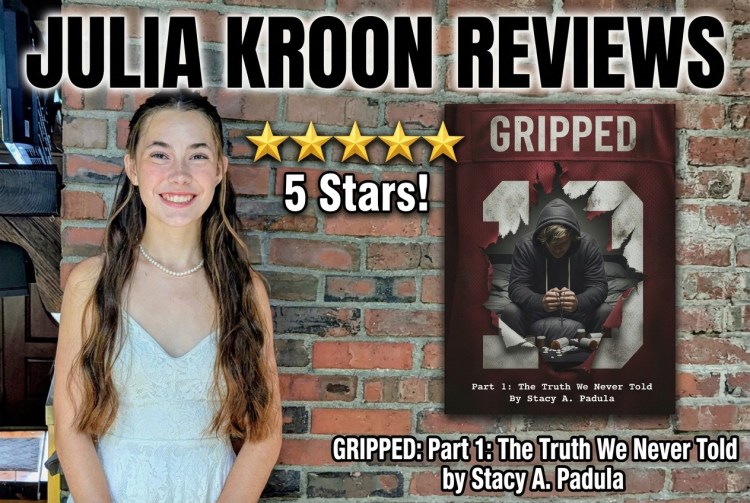A young woman with long hair, wearing a white dress, stands in front of a brick wall, smiling. Behind her is a book cover for 'GRIPPED: Part 1: The Truth We Never Told' by Stacy A. Padula, featuring a dramatic design and the text '5 Stars!' and 'JULIA KROON REVIEWS'.